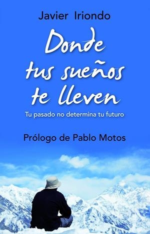 DONDE TUS SUEÑOS TE LLEVEN | 9788497543064 | IRIONDO,JAVIER | Llibreria La Puça | Llibreria online d'Arsèguel - Comprar llibres en català online - Llibres Andorra i Pirineu