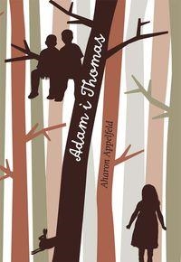 ADAM I THOMAS | 9788466139908 | APPELFELD, AHARON | Llibreria La Puça | Llibreria online d'Arsèguel - Comprar llibres en català online - Llibres Andorra i Pirineu