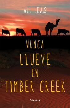 NUNCA LLUEVE EN TIMBER CREEK | 9788416280490 | LEWIS, ALI | Llibreria La Puça | Llibreria online d'Arsèguel - Comprar llibres en català online - Llibres Andorra i Pirineu