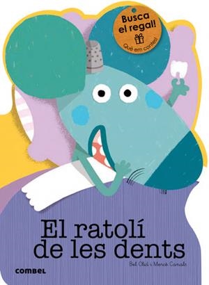 RATOLÍ DE LES DENTS, EL | 9788491010760 | OLID, BEL | Llibreria La Puça | Llibreria online d'Arsèguel - Comprar llibres en català online - Llibres Andorra i Pirineu