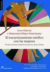 ENCARNIZAMIENTO MÉDICO CON LAS MUJERES, EL | 9788415070627 | GÉRVAS, JUAN | Llibreria La Puça | Llibreria online d'Arsèguel - Comprar llibres en català online - Llibres Andorra i Pirineu