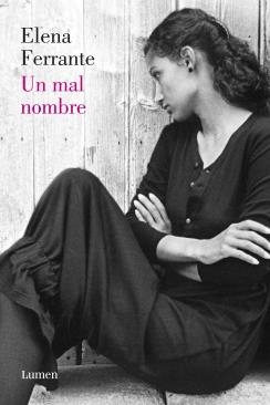 UN MAL NOMBRE | 9788426421739 | FERRANTE, ELENA | Llibreria La Puça | Llibreria online d'Arsèguel - Comprar llibres en català online - Llibres Andorra i Pirineu