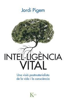 INTEL·LIGÈNCIA VITAL | 9788499885001 | PIGEM, JORDI | Llibreria La Puça | Llibreria online d'Arsèguel - Comprar llibres en català online - Llibres Andorra i Pirineu