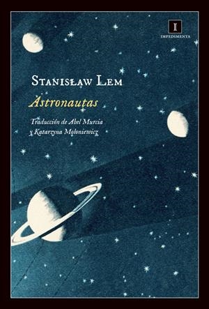 ASTRONAUTAS | 9788416542352 | LEM, STANISLAW | Llibreria La Puça | Llibreria online d'Arsèguel - Comprar llibres en català online - Llibres Andorra i Pirineu