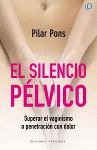 SILENCIO PÉLVICO, EL | 9788494419584 | PONS, PILAR | Llibreria La Puça | Llibreria online d'Arsèguel - Comprar llibres en català online - Llibres Andorra i Pirineu