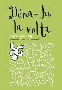 DÓNA-HI LA VOLTA | 9788466139991 | COMPANY, FLAVIA | Llibreria La Puça | Llibreria online d'Arsèguel - Comprar llibres en català online - Llibres Andorra i Pirineu