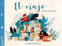 VIAJE, EL | 9788416542390 | SANNA, FRANCESCA | Llibreria La Puça | Llibreria online d'Arsèguel - Comprar llibres en català online - Llibres Andorra i Pirineu