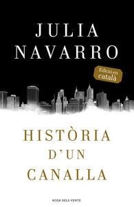 HISTÒRIA D´UN CANALLA | 9788416430079 | NAVARRO, JULIA | Llibreria La Puça | Llibreria online d'Arsèguel - Comprar llibres en català online - Llibres Andorra i Pirineu