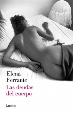 DEUDAS DEL CUERPO, LAS | 9788426401489 | FERRANTE, ELENA | Llibreria La Puça | Llibreria online d'Arsèguel - Comprar llibres en català online - Llibres Andorra i Pirineu