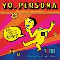 YO, PERSONA. FILOSOFÍA VISUAL PARA NIÑOS | 9788494316722 | DUTHIE, ELLEN | Llibreria La Puça | Llibreria online d'Arsèguel - Comprar llibres en català online - Llibres Andorra i Pirineu