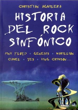 HISTORIA DEL ROCK SINFÓNICO | 9788494500268 | AGUILERA, CHRISTIAN | Llibreria La Puça | Llibreria online d'Arsèguel - Comprar llibres en català online - Llibres Andorra i Pirineu