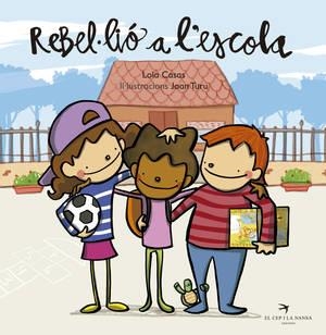 REBEL·LIÓ A L'ESCOLA | 9788494470875 | CASAS, LOLA | Llibreria La Puça | Llibreria online d'Arsèguel - Comprar llibres en català online - Llibres Andorra i Pirineu