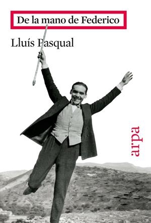 DE LA MANO DE FEDERICO | 9788416601073 | PASQUAL, LLUÍS | Llibreria La Puça | Llibreria online d'Arsèguel - Comprar llibres en català online - Llibres Andorra i Pirineu