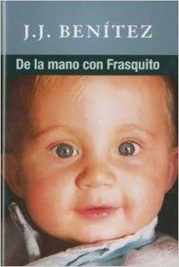 DE LA MANO CON FRASQUITO | 9788483581377 | BENITEZ,J.J. | Llibreria La Puça | Llibreria online d'Arsèguel - Comprar llibres en català online - Llibres Andorra i Pirineu