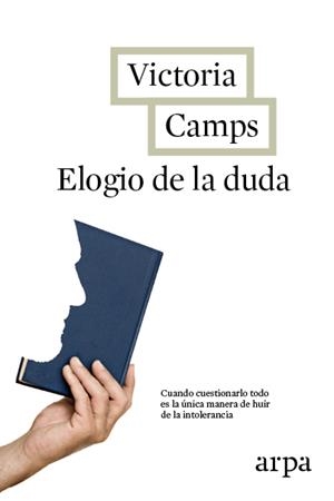 ELOGIO DE LA DUDA | 9788416601103 | CAMPS, VICTORIA | Llibreria La Puça | Llibreria online d'Arsèguel - Comprar llibres en català online - Llibres Andorra i Pirineu