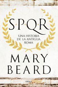 SPQR.UNA HISTORIA DE LA ANTIGUA ROMA | 9788498929553 | BEARD, MARY | Llibreria La Puça | Llibreria online d'Arsèguel - Comprar llibres en català online - Llibres Andorra i Pirineu