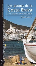 PLATGES DE LA COSTA BRAVA, LES. DE CADAQUÉS AL PORT DE LA SELVA | 9788490344071 | Llibreria La Puça | Llibreria online d'Arsèguel - Comprar llibres en català online - Llibres Andorra i Pirineu