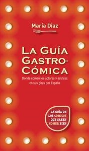 GUÍA GASTRONÓMICA, LA | 9788416306794 | DÍAZ, MARÍA | Llibreria La Puça | Llibreria online d'Arsèguel - Comprar llibres en català online - Llibres Andorra i Pirineu