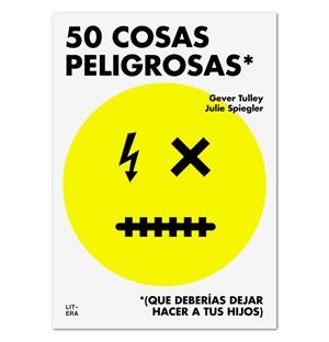 50 COSAS PELIGROSAS (QUE DEBERÍAS DEJAR HACER A TUS HIJOS) | 9788494294792 | SPIEGLER, JULIE | Llibreria La Puça | Llibreria online d'Arsèguel - Comprar llibres en català online - Llibres Andorra i Pirineu