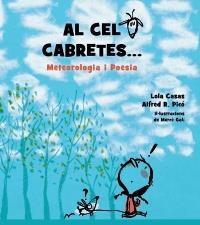 AL CEL CABRETES...METEOROLOGIA I POESIA | 9788448939267 | CASAS, LOLA PICÓ, ALFRED | Llibreria La Puça | Llibreria online d'Arsèguel - Comprar llibres en català online - Llibres Andorra i Pirineu