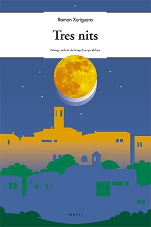 TRES NITS | 9788494375484 | XURIGUERA, RAMON | Llibreria La Puça | Llibreria online d'Arsèguel - Comprar llibres en català online - Llibres Andorra i Pirineu
