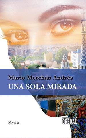 UNA SOLA MIRADA | 9788494509179 | MERCHÁN ANDRÉS, MARIO | Llibreria La Puça | Llibreria online d'Arsèguel - Comprar llibres en català online - Llibres Andorra i Pirineu
