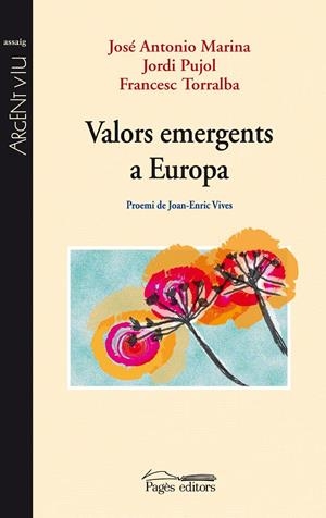 VALORS EMERGENTS A EUROPA | 9788497797771 | MARINA,JOSE ANTONIO PUJOL,JORDI TORRALBA,FRANCESC | Llibreria La Puça | Llibreria online d'Arsèguel - Comprar llibres en català online - Llibres Andorra i Pirineu