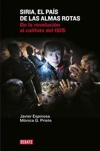 SIRIA, EL PAIS DE LAS ALMAS ROTAS | 9788499925967 | ESPINOSA, JAVIER PRIETO, MONICA | Llibreria La Puça | Llibreria online d'Arsèguel - Comprar llibres en català online - Llibres Andorra i Pirineu