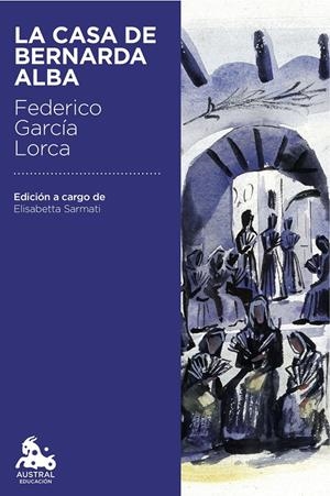 CASA DE BERNARDA ALBA | 9788467044027 | GARCÍA LORCA, FEDERICO | Llibreria La Puça | Llibreria online d'Arsèguel - Comprar llibres en català online - Llibres Andorra i Pirineu