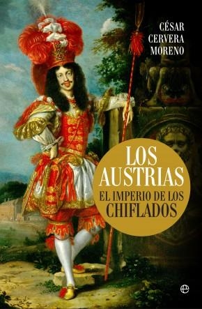 AUSTRIAS, LOS. EL IMPERIO DE LOS CHIFLADOS | 9788490607220 | CERVERA MORENO, CESAR | Llibreria La Puça | Llibreria online d'Arsèguel - Comprar llibres en català online - Llibres Andorra i Pirineu