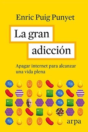 GRAN ADICCIÓN, LA. APAGAR INTERNET PARA ALCANZAR UNA VIDA PLENA | 9788416601196 | PUIG PUNYENT, ENRIC | Llibreria La Puça | Llibreria online d'Arsèguel - Comprar llibres en català online - Llibres Andorra i Pirineu