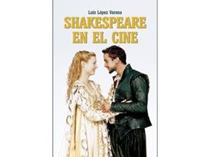 SHAKESPEARE EN EL CINE | 9788494565243 | LÓPEZ VARONA, LUIS | Llibreria La Puça | Llibreria online d'Arsèguel - Comprar llibres en català online - Llibres Andorra i Pirineu