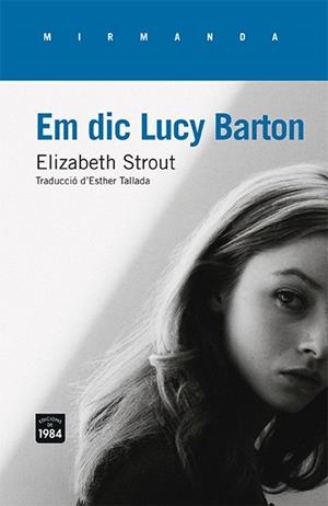 EM DIC LUCY BARTON | 9788415835844 | STROUT, ELIZABETH | Llibreria La Puça | Llibreria online d'Arsèguel - Comprar llibres en català online - Llibres Andorra i Pirineu