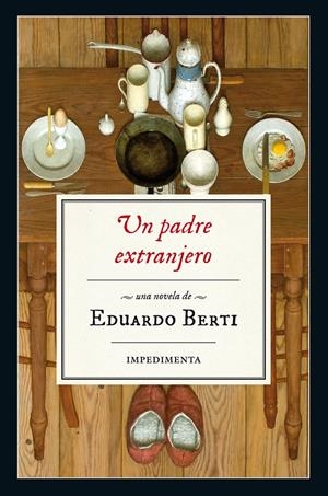 UN PADRE EXTRANJERO | 9788416542543 | BERTI, EDUARDO | Llibreria La Puça | Llibreria online d'Arsèguel - Comprar llibres en català online - Llibres Andorra i Pirineu