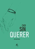 CASI SIN QUERER | 9788494398902 | DEFREDS | Llibreria La Puça | Llibreria online d'Arsèguel - Comprar llibres en català online - Llibres Andorra i Pirineu