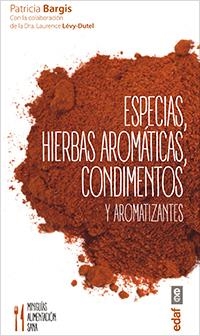 ESPECIAS, HIERBAS AROMÁTICAS, CONDIMENTOS Y AROMATIZANTES | 9788441436800 | BARGIS, PATRICIA | Llibreria La Puça | Llibreria online d'Arsèguel - Comprar llibres en català online - Llibres Andorra i Pirineu