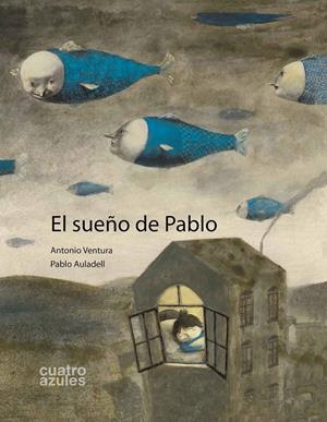SUEÑO DE PABLO, EL | 9788493629212 | VENTURA, ANTONIO | Llibreria La Puça | Llibreria online d'Arsèguel - Comprar llibres en català online - Llibres Andorra i Pirineu