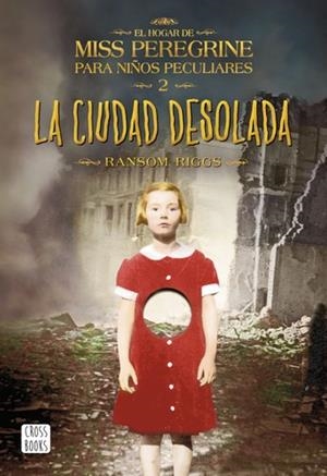 CIUDAD DESOLADA, LA. EL HOGAR DE MISS PEREGRINE PARA NIÑOS PECULIARES 2 | 9788408149309 | RIGGS, RANSOM | Llibreria La Puça | Llibreria online d'Arsèguel - Comprar llibres en català online - Llibres Andorra i Pirineu