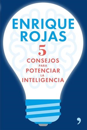5 CONSEJOS PARA POTENCIAR LA INTELIGENCIA | 9788499985633 | ROJAS, ENRIQUE | Llibreria La Puça | Llibreria online d'Arsèguel - Comprar llibres en català online - Llibres Andorra i Pirineu