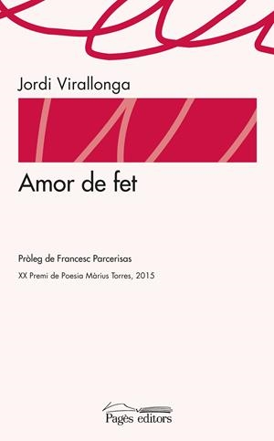 AMOR DE FET | 9788499757902 | VIRALLONGA, JORDI | Llibreria La Puça | Llibreria online d'Arsèguel - Comprar llibres en català online - Llibres Andorra i Pirineu