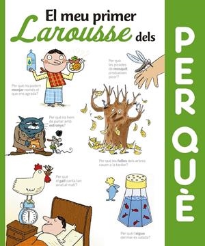MEU PRIMER LAROUSSE DELS PER QUÈ? | 9788416641352 | Llibreria La Puça | Llibreria online d'Arsèguel - Comprar llibres en català online - Llibres Andorra i Pirineu