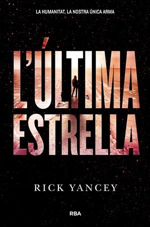 ULTIMA ESTRELLA, L' | 9788427209978 | YANCEY , RICK | Llibreria La Puça | Llibreria online d'Arsèguel - Comprar llibres en català online - Llibres Andorra i Pirineu