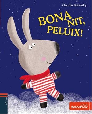 BONA NIT, PELUIX! | 9788447932702 | BIELINSKY, CLAUDIA | Llibreria La Puça | Llibreria online d'Arsèguel - Comprar llibres en català online - Llibres Andorra i Pirineu