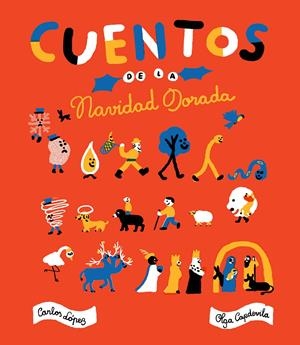 CUENTOS DE LA NAVIDAD DORADA | 9788416167890 | LÓPEZ, CARLOS/CAPDEVILA, OLGA | Llibreria La Puça | Llibreria online d'Arsèguel - Comprar llibres en català online - Llibres Andorra i Pirineu