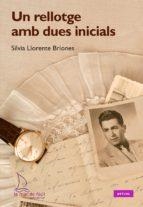 UN RELLOTGE AMB DUES INICIALS | 9788494006654 | LLORENTE BRIONES, SILVIA | Llibreria La Puça | Llibreria online d'Arsèguel - Comprar llibres en català online - Llibres Andorra i Pirineu