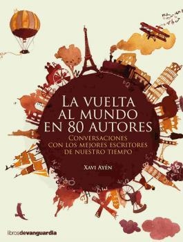 VUELTA AL MUNDO EN 80 AUTORES, LA | 9788416372317 | AYÉN, XAVI | Llibreria La Puça | Llibreria online d'Arsèguel - Comprar llibres en català online - Llibres Andorra i Pirineu