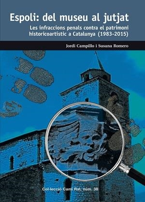 ESPOLI: DEL MUSEU AL JUTJAT | 9788423208203 | CAMPILLO QUINTANA, JORDI/ROMERO CARRASCAL, SUSANA | Llibreria La Puça | Llibreria online d'Arsèguel - Comprar llibres en català online - Llibres Andorra i Pirineu