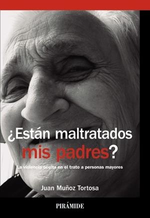 ESTÁN MALTRATADOS MIS PADRES? | 9788436832211 | MUÑOZ TORTOSA, JUAN | Llibreria La Puça | Llibreria online d'Arsèguel - Comprar llibres en català online - Llibres Andorra i Pirineu