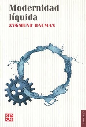 MODERNIDAD LÍQUIDA | 9788437507590 | BAUMAN, ZYGMUNT | Llibreria La Puça | Llibreria online d'Arsèguel - Comprar llibres en català online - Llibres Andorra i Pirineu