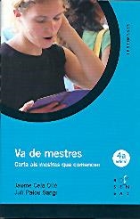 VA DE MESTRES.CARTA ALS METRES QUE COMENCEN | 9788495988348 | CELA OLLE,JAUME PALOU SANGRA,JULI | Llibreria La Puça | Llibreria online d'Arsèguel - Comprar llibres en català online - Llibres Andorra i Pirineu